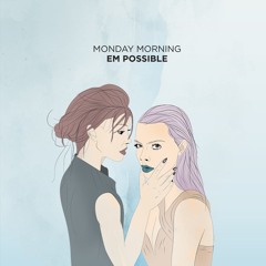 MONDAY MORNING || Em Possible