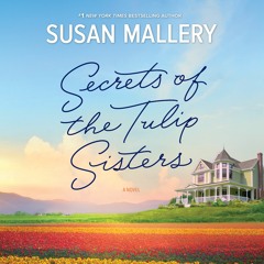 SECRETS OF THE TULIP SISTERS by Susan Mallery