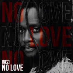 Inezi - No Love