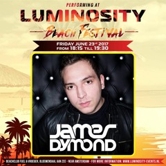 James Dymond - Live @ Luminosity Beach Festival 2017 [23.06.17]