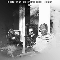 TAKING OVA FT. FAMOUS DEX & DIEGO MONEY