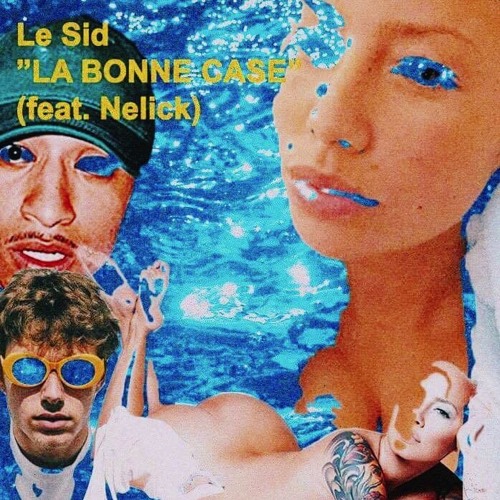La Bonne Case 2017 (Ft. Nelick 2022)