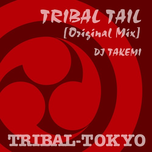 TRIBAL TAIL [DJ TAKEMI Original Mix] sample