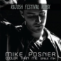 Cooler Than Me (Mike Posner) - R3Josh Festival Remix [Buy = Free Download] - Supported by Arcando!