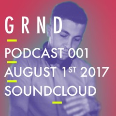 GRND Cast #001