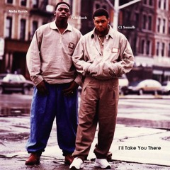 Remix - I'll Take You There - Pete Rock and CL Smooth
