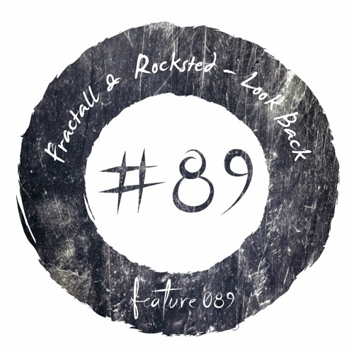 Fractall & Rocksted - Look Back [FEATURE089]