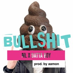 Bullshit ft. Datta Boy Prod. By Aamon