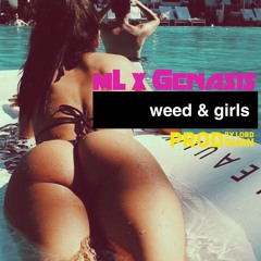 Weed & Girls ft. Genasis Prod. By Lord Quan
