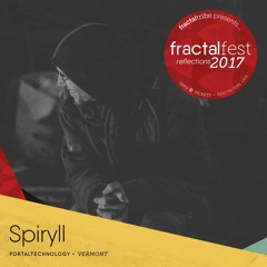Ep. 8 - Spiryll - Fractalfest 2017 minimix