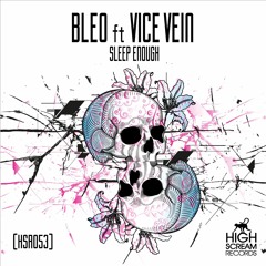Bleo Ft Vice Vein - Sleep Enough