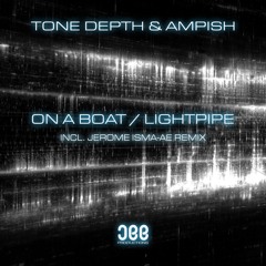 Tone Depth & Ampish - On a Boat (Jerome Isma-Ae Remix)