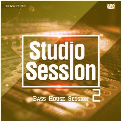 Shockwave Studio Session Bass House Session 2 MULTiFORMAT-DECiBEL