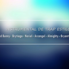 Bad Bunny x Arcangel x Brytiago x Almigthy x Noriel x Lary Over Instrumental de Trap 🏌