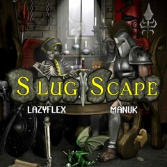 LAZYFLEX X MANUK - SLUGSCAPE