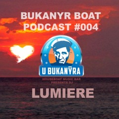 Bukanyr Podcast 004 - Lumiere (Sexy Beats)