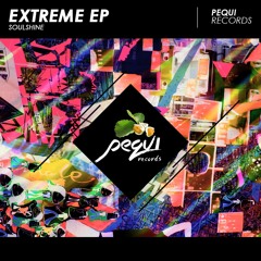 Soulshine - Extreme  ( Original Mix ) #PQR010