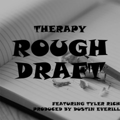 Rough Draft (feat. Tyler Rich) [Prod. Dustin Everill]