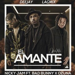 EL AMANTE REMIX NICKY JAM FT OZUNA Y BAD BUNNY [ RULLS - INTRO ] - DEEJAY LAGMIX DEMO