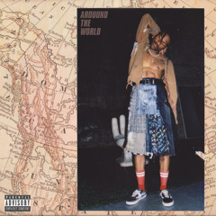 AROUUND THE WORLD (Prod. by Channeltres & Sad Money)