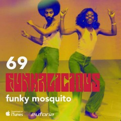 FUNKALICIOUS 069 - Funky Mosquito