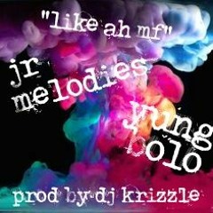 jr melodies ft yung bolo (prod by dj krizzle)