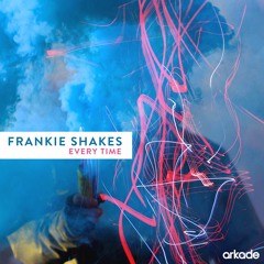Frankie Shakes "Every Time"