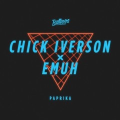 Chick Iverson x Emuh - Paprika (Bacosaurus Remix) [Billions] - OUT NOW
