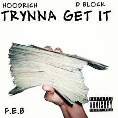 HoodRich x DBlock - Trying Get It