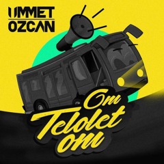 Ummet Ozcan - Om Telolet Om [Single]