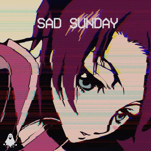 SAD SUNDAY