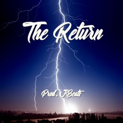 The Return (Prod. JBeats)