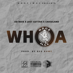 OD Reek x Chaseland x JustGuttah - WHOA - prod. by rex rome