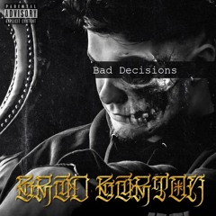 Bad Decisions [ Prod. By Cxdy ]