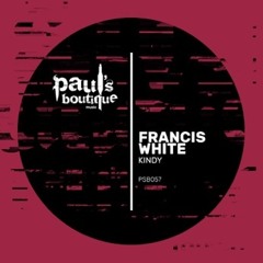 Francis White - Kindy (original)/ Paul's Boutique Music