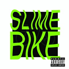 slime bike (freestyle)