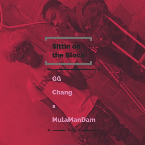 sitting on the block (feat. MulaManDam)