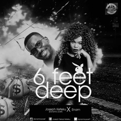 Joseph Keteku [dynamic Poet] Six Feet Deep X Enam (prod. By K.c Beatz).mp3 New