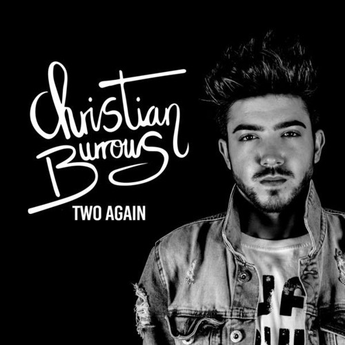 Two Again - Christian Burrows (Single Official)