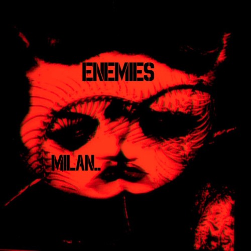 Milan.. - Enemies (Euphoric.Net Premiere)