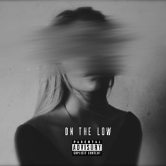 On The Low