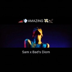 Amazing ft Bad's Diom