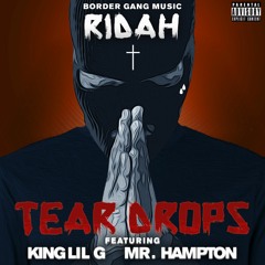 Teardrops Feat. Mr Hampton & King Lil G