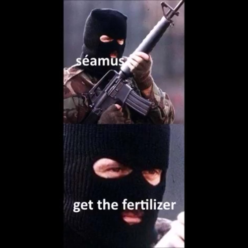 Séamus Get The Fertilizer