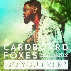 Do You Ever feat Kenyo