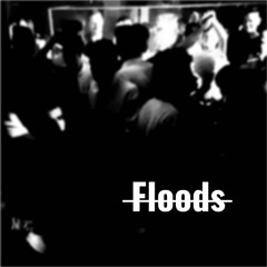 Floods ft. James Chelliah