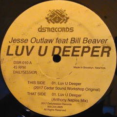 Luv U Deeper (2017 Cedar Sound Workshop Original)