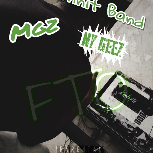 Hunnit Band X Ny Geez X Mgz - FTO