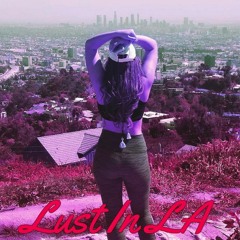 Lust In LA (featuring Ellie P. Rose)