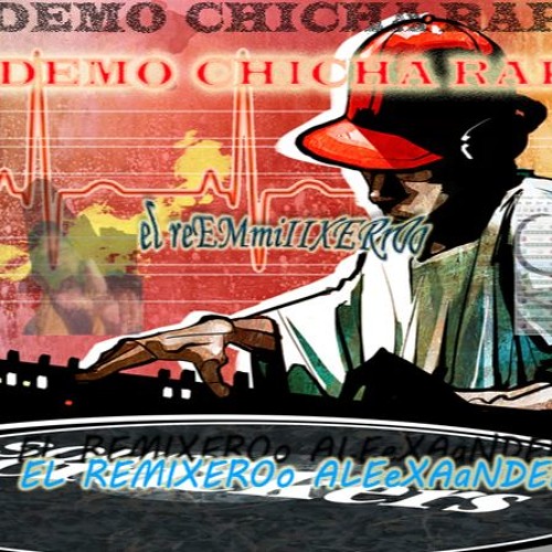 DEMO0O CHICHA RAPIDA - 👑REMIXERO ALEXANDER DJ